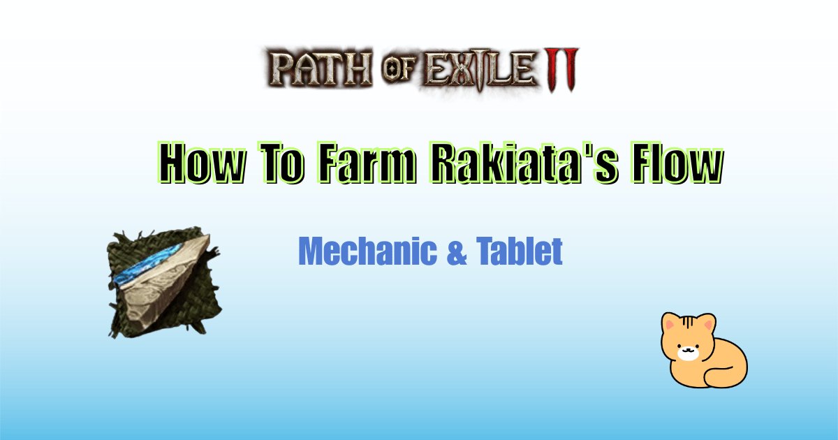 PoE2 Rakiata's Flow Farming Guide: How to Farm the Inverted Resistance Gem