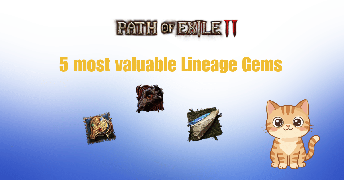 Top 5 Most Valuable Lineage Gems in PoE2 Cover Image