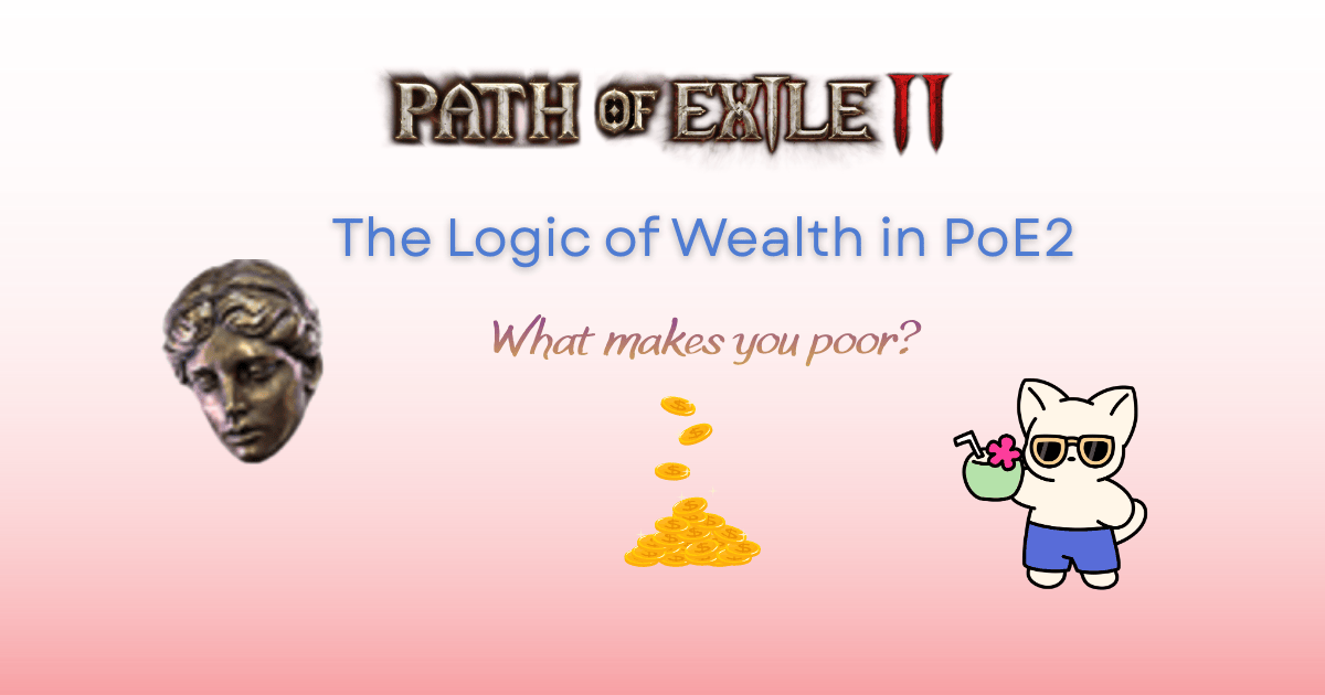 The Logic of Wealth in PoE2: Understanding the Economy Behind the Grind